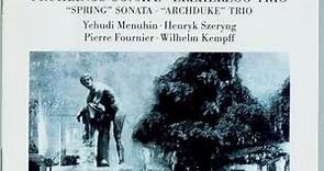 Yehudi Menuhin, Henryk Szeryng, Pierre Fournier, Wilhelm Kempff - Beethoven: Frühlings-Sonate / Erzherzog-Trio