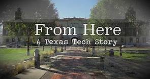 Centennial Documentary | From Here, A Texas Tech Story