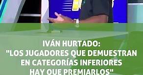 Iván Hurtado: "Los jugadores que demuestran en categorías inferiores hay que premiarlos" . No te pierdas Voz Autorizada todos los domingos 20H00 | El Futbolero Ecuador