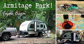 Armitage County Park / RV & Tent Campground, Eugene, Oregon / A Review of a Campground Fav!