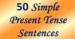 50 Sentences in Simple Present Tense | Example Sentences of Simple Present Tense