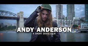 Andy Anderson: a Short Skate Film