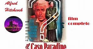 IL CASO PARADINE ( di Alfred Hitchcock ) film completo 1947 GIALLO