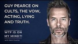Guy Pearce on Cults, The Vow, Acting, Lying and Truth.