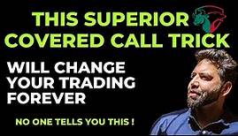 This #1 Trick of Covered Call will change the way you trade