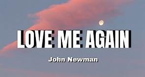 John Newman - Love Me Again | LYRICS VIDEO