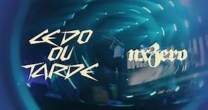 NX ZERO - Cedo ou Tarde (Lyric Video)