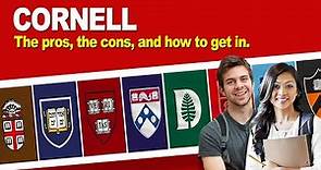Cornell University: The pros, the cons, and how to get in.