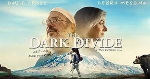 The Dark Divide - Official Trailer (David Cross, Debra Messing)