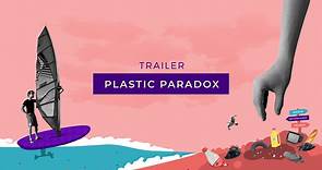 Plastic Paradox Trailer