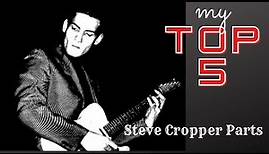 My Top 5 - Steve Cropper Parts