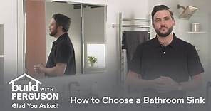 Choosing a Bathroom Sink
