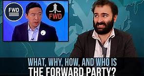 What, Why, How, And Who Is The Forward Party? – SOME MORE NEWS