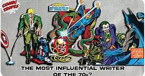 Was Steve Englehart the Most Influential Comic Book Writer of the 70s?