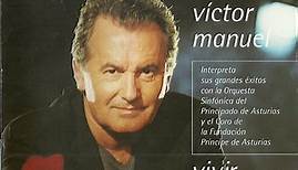 Víctor Manuel - Vivir Para Cantarlo El concierto