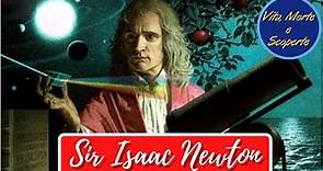 Vita, Morte e Scoperte: Sir Isaac Newton