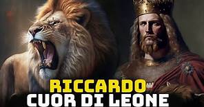 Riccardo Cuor di Leone - Il Più Famoso Re delle Crociate - Grandi Personalità della Storia
