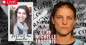 CT V. MICHELLE TROCONIS - DAY 11 - JUSTICE FOR JENNIFER