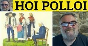 🔵 The Hoi Polloi Meaning - Hoi Polloi Examples - Hoi Polloi Defined - Vocabulary Builder Hoi Polloi