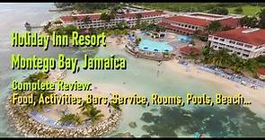 Holiday Inn Resort Montego Bay Jamaica Review: food, rooms, service, bars, activities