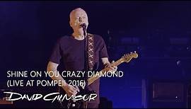 David Gilmour - Shine On You Crazy Diamond (Live At Pompeii)