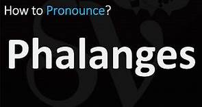 How to Pronounce Phalanges? (CORRECTLY)