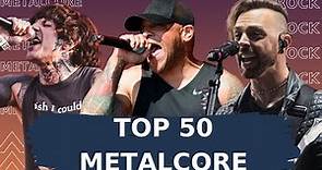 Top 50 Metalcore Songs (YouTube + Spotify). Best Metalcore Songs