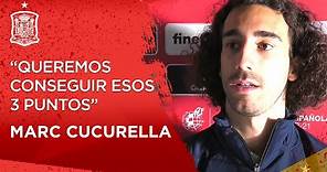 Marc Cucurella: "Vamos al partido con muchas ganas y mucha ilusión"