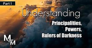 Understanding Principalities, Powers and Rulers of Darkness Series - Book of Daniel - Part 1