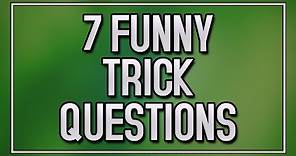 7 Funny Trick Questions