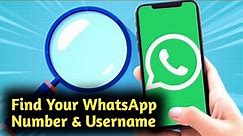 How to Find Your WhatsApp Number and Username on Android Phone