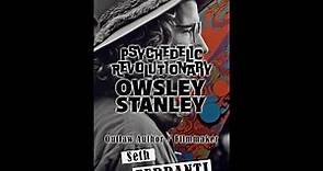PYSCHEDELIC REVOLUTION: Owsley "Bear" Stanley (Outlaw Films)