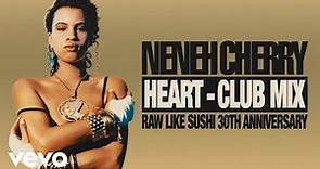 Neneh Cherry - Heart (Club Mix / Audio)