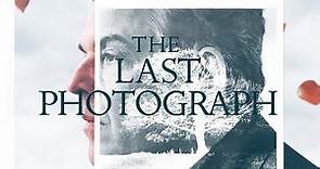 THE LAST PHOTOGRAPH Official Trailer (2021) Danny Huston
