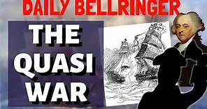 The Quasi War Explained | Daily Bellringer