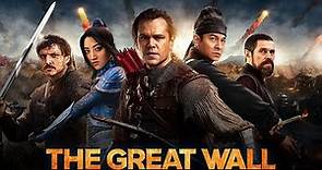 The Great Wall (2016) Movie || Matt Damon, Jing Tian, Pedro Pascal, Willem Dafoe || Review and Facts