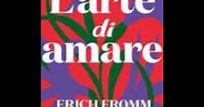 Erich Fromm - L'Arte Di Amare (audiolibro)