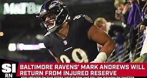 Baltimore Ravens Mark Andrews Returns to Practice Field