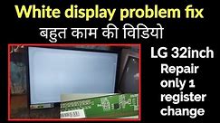 LG 32LK526BPTA Led tv white display problem fix LED TV no screen problem