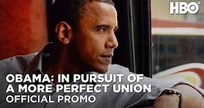 Obama: In Pursuit of a More Perfect Union: Part Two (Promo) | HBO