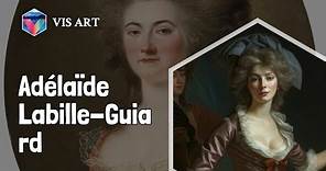 Who is Adélaïde Labille-Guiard｜Artist Biography｜VISART