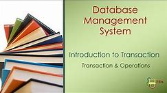 1: What is TRANSACTION?? | Operations in Transaction | Database Management system in English