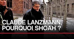 Claude Lanzmann, pourquoi Shoah - Toute l'Histoire