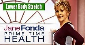 Jane Fonda: Lower Body Stretch- Primetime Health