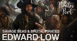 Savage Seas and Brutal Pirates: Edward "Ned" Low | The Pirates Port