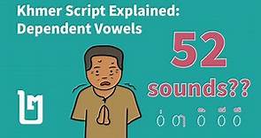 Khmer(Cambodia) Script Explained: Dependent Vowels
