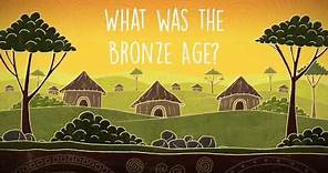 What was the Bronze Age?