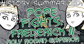 Pope Fights — Frederick II: History Summarized