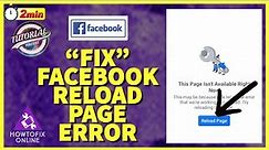 How to Fix Facebook Reload Page Error 2022?