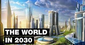 The World in 2030: Top 20 Future Technologies